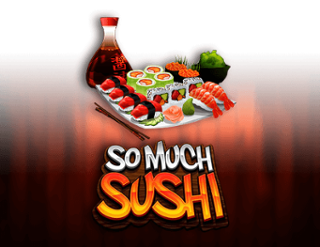 So Much Sushi Free Play in Demo Mode 
                        by Games Global