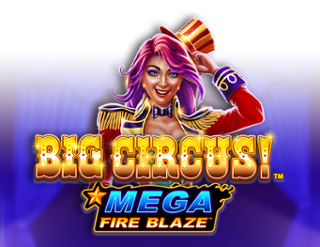 Mega Fire Blaze: Big Circus! Free Play in Demo Mode 
                        by Rarestone gaming