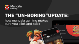 The “Un-Boring” update: How Mancala Gaming makes sure you click and stick
