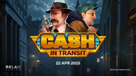 Relax Gaming Unveils Heist-Themed Slot Game: Cash in Transit